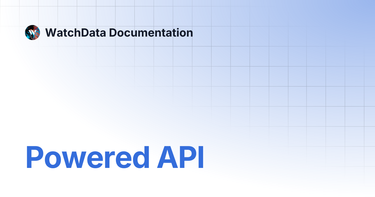 Powered API | WatchData Documentation
