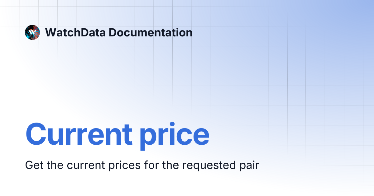 Current price | WatchData Documentation