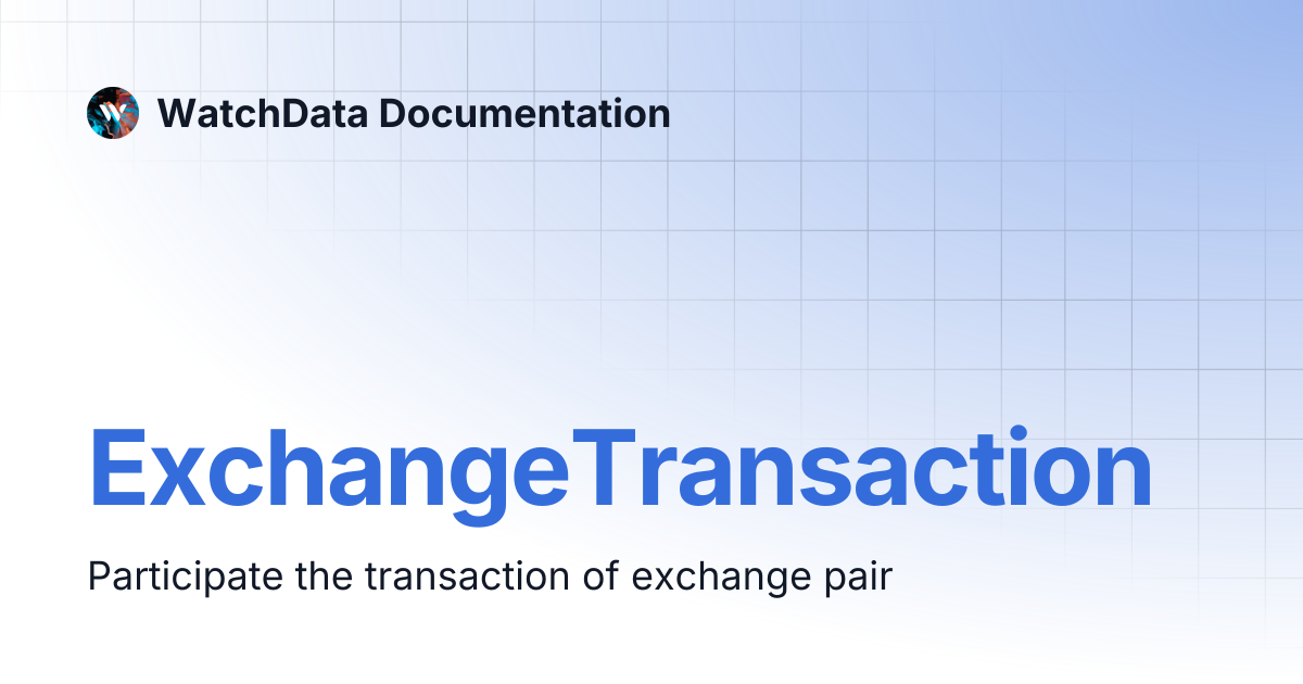 ExchangeTransaction | WatchData Documentation