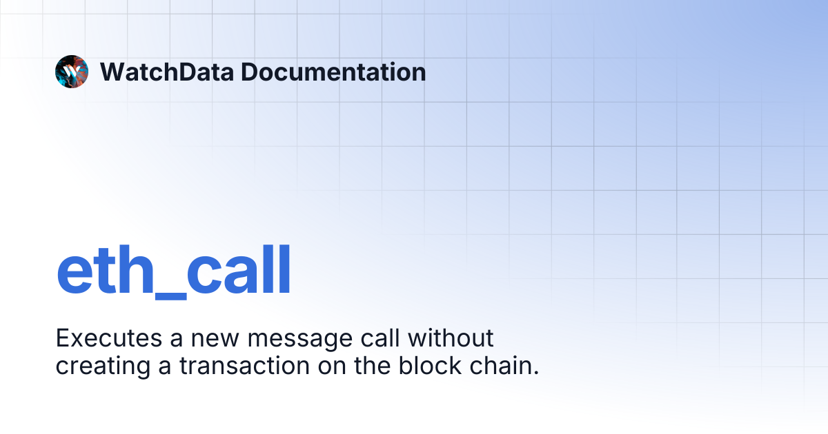 eth_call | WatchData Documentation