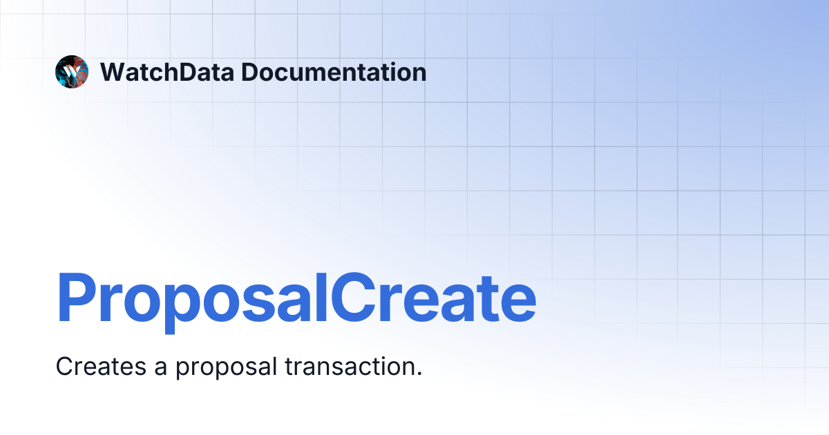 ProposalCreate | WatchData Documentation