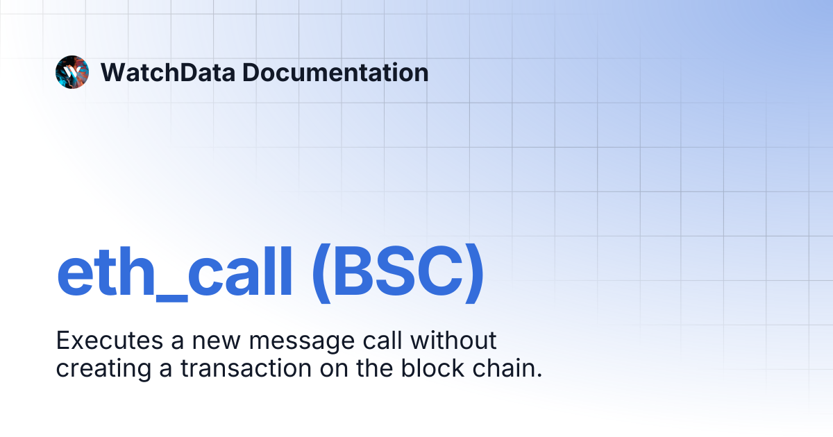 eth_call (BSC) | WatchData Documentation