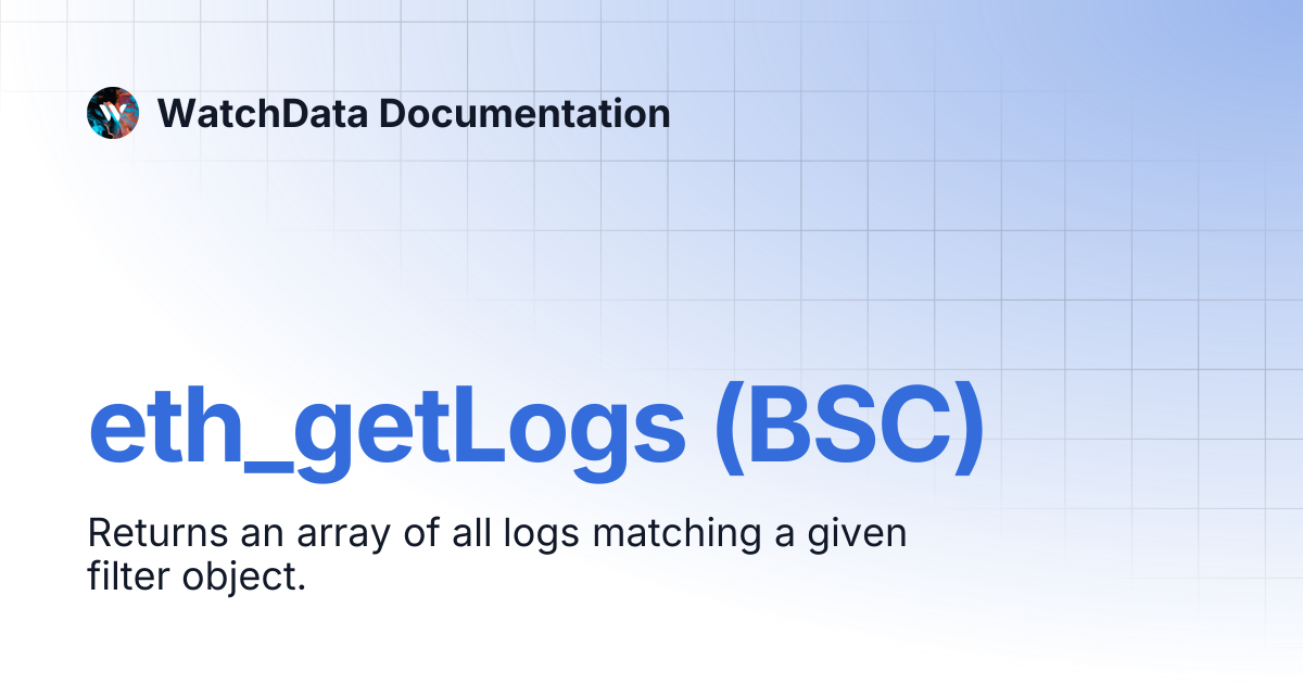 eth_getLogs (BSC) | WatchData Documentation