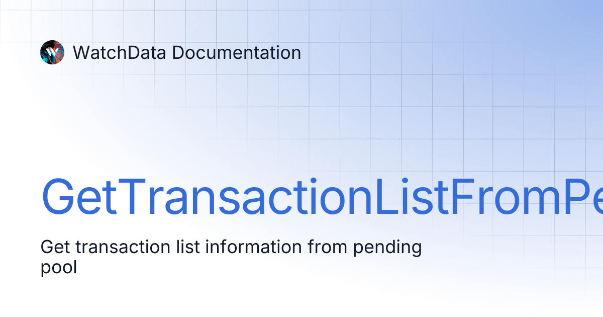 GetTransactionListFromPending | WatchData Documentation